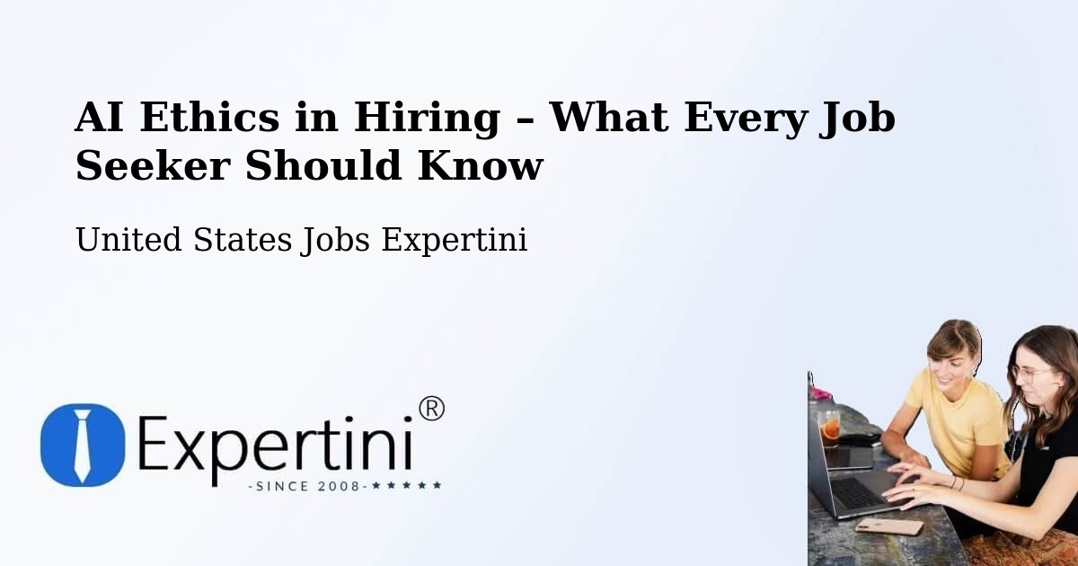 AI Ethics in Recruitment & Hiring – Will County - Will County, United States Jobs Expertini